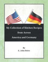 My Collection of Recipes from Across America and Germany