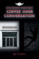 Coffee Over Conversation