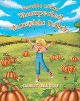 Parable of the Unexpected Pumpkin Patch