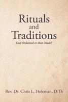 Rituals and Traditions : God Ordained or Man Made?