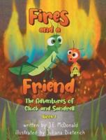 Fires and a Friend: The Adventures of Cluck and Sandrell