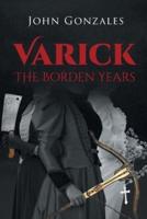 Varick : The Borden Years