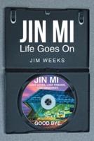Jin Mi: Life Goes On
