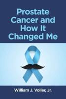 Prostate Cancer and How It Changed Me