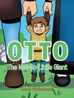 Otto: The Not-So-Little Giant