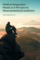Medical Integration Model as it Pertains to Musculoskeletal Conditions