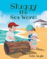 Sluggy the Sea Worm