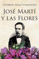 José Martí Y Las Flores