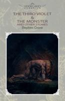 The Third Violet & The Monster and Other Stories
