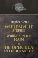 Whilomville Stories, Wounds In The Rain & The Open Boat And Other Stories
