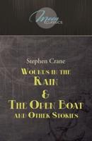 Wounds in the Rain & The Open Boat and Other Stories