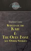Wounds in the Rain & The Open Boat and Other Stories