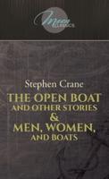 The Open Boat and Other Stories & Men, Women, and Boats