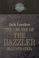 The Cruise of the Dazzler (Illustrated)