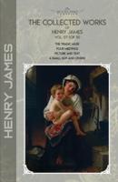 The Collected Works of Henry James, Vol. 07 (Of 18)