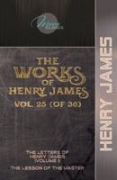 The Works of Henry James, Vol. 25 (Of 36)