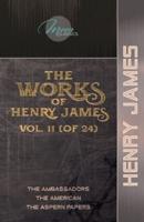 The Works of Henry James, Vol. 11 (Of 24)