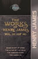 The Works of Henry James, Vol. 08 (Of 18)