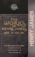 The Works of Henry James, Vol. 10 (Of 18)