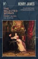 The Selected Works of Henry James, Vol. 12 (Of 36)