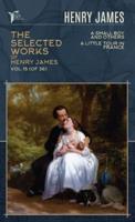 The Selected Works of Henry James, Vol. 15 (Of 36)