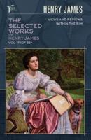 The Selected Works of Henry James, Vol. 17 (Of 36)