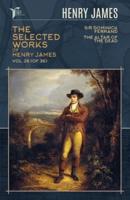 The Selected Works of Henry James, Vol. 26 (Of 36)