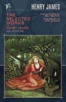 The Selected Works of Henry James, Vol. 27 (Of 36)