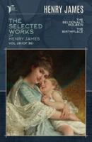The Selected Works of Henry James, Vol. 28 (Of 36)
