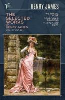 The Selected Works of Henry James, Vol. 07 (Of 24)