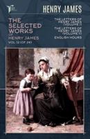 The Selected Works of Henry James, Vol. 12 (Of 24)