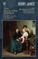 The Selected Works of Henry James, Vol. 19 (Of 24)