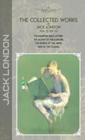 The Collected Works of Jack London, Vol. 12 (Of 13)