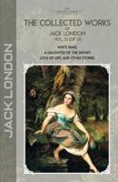The Collected Works of Jack London, Vol. 13 (Of 13)