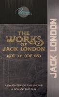 The Works of Jack London, Vol. 01 (Of 25)
