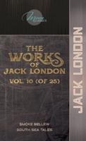 The Works of Jack London, Vol. 10 (Of 25)