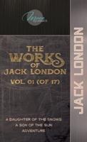 The Works of Jack London, Vol. 01 (Of 17)