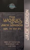 The Works of Jack London, Vol. 04 (Of 17)