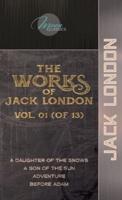 The Works of Jack London, Vol. 01 (Of 13)