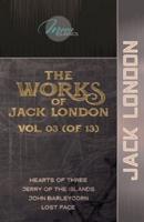 The Works of Jack London, Vol. 03 (Of 13)