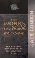 The Works of Jack London, Vol. 03 (Of 13)