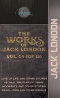 The Works of Jack London, Vol. 04 (Of 13)