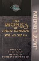 The Works of Jack London, Vol. 05 (Of 13)