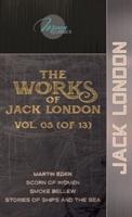 The Works of Jack London, Vol. 05 (Of 13)