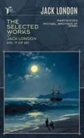 The Selected Works of Jack London, Vol. 17 (Of 25)