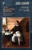 The Selected Works of Jack London, Vol. 22 (Of 25)