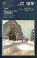 The Selected Works of Jack London, Vol. 24 (Of 25)