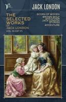 The Selected Works of Jack London, Vol. 10 (Of 17)