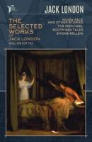 The Selected Works of Jack London, Vol. 03 (Of 13)