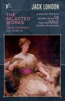 The Selected Works of Jack London, Vol. 07 (Of 13)